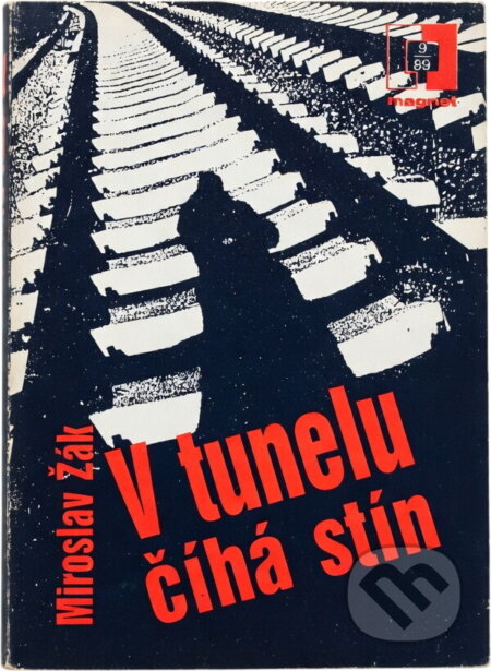 Kniha: V tunelu číhá stín (Miroslav Žák). Naše vojsko, 1989 Kniha: V tunelu číhá stín (Miroslav Žák). Naše vojsko, 1989
