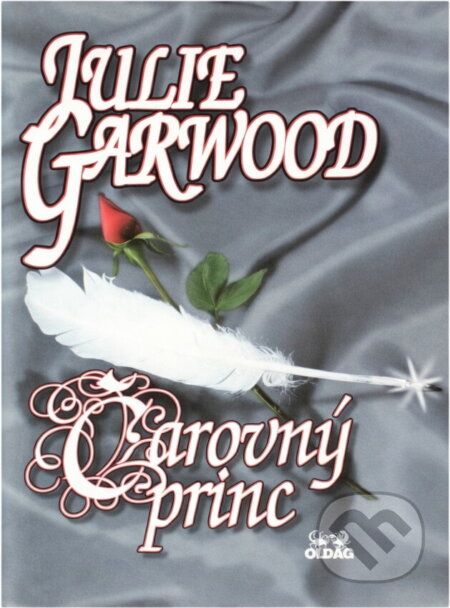 Kniha: Čarovný princ (Julie Garwood). OLDAG, 1998 Kniha: Čarovný princ (Julie Garwood). OLDAG, 1998