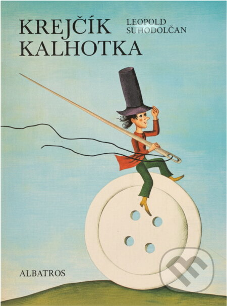 Kniha: Krejčík Kalhotka (Leopold Suhodolčan). , 1979 Kniha: Krejčík Kalhotka (Leopold Suhodolčan). , 1979