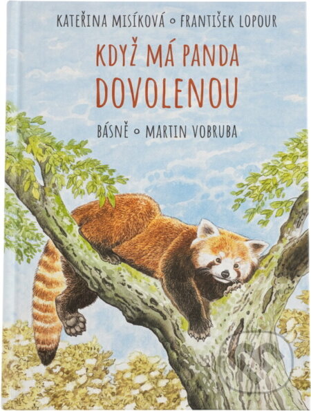 Kniha: Když má panda dovolenou (Kateřina Misíková a Martin Vobruba). Nava, 2022 Kniha: Když má panda dovolenou (Kateřina Misíková a Martin Vobruba). Nava, 2022