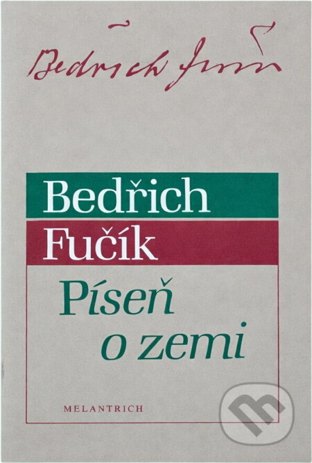 Kniha: Píseň o zemi (Bedřich Fučík). Melantrich, 1994 Kniha: Píseň o zemi (Bedřich Fučík). Melantrich, 1994