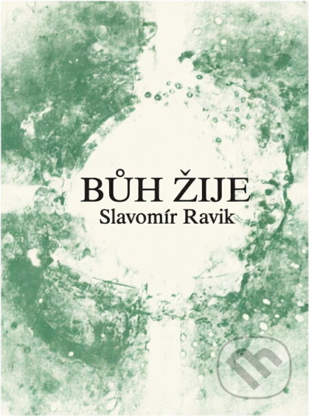 Kniha: Bůh žije : (přírodní zákony dosvědčují jeho existenci) (Slavomír Ravik). Pražská imaginace, 1990 Kniha: Bůh žije : (přírodní zákony dosvědčují jeho existenci) (Slavomír Ravik). Pražská imaginace, 1990