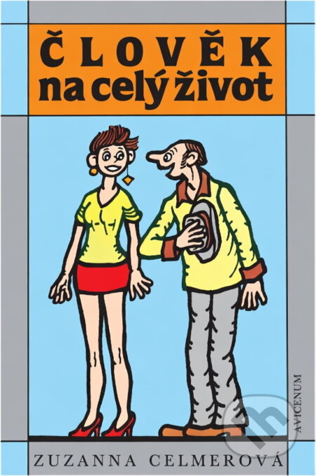 Kniha: Člověk na celý život (Zuzanna Celmer). Avicenum, 1990 Kniha: Člověk na celý život (Zuzanna Celmer). Avicenum, 1990
