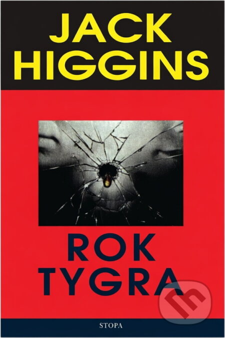 Kniha: Rok tygra (Jack Higgins). Euromedia Group, 1999 Kniha: Rok tygra (Jack Higgins). Euromedia Group, 1999