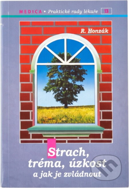 Kniha: Strach, tréma, úzkost a jak je zvládat (Radkin Honzák). Maxdorf, 1995 Kniha: Strach, tréma, úzkost a jak je zvládat (Radkin Honzák). Maxdorf, 1995