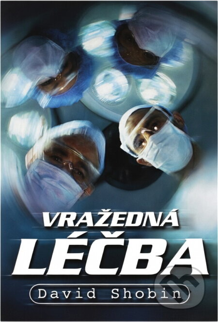 Kniha: Vražedná léčba (David Shobin). Domino, 2001 Kniha: Vražedná léčba (David Shobin). Domino, 2001