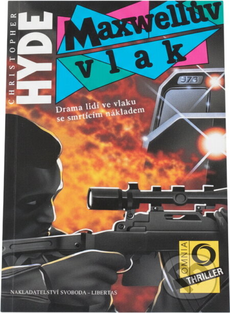 Kniha: Maxwellův vlak : drama lidí ve vlaku se smrtícím nákladem (Christopher Hyde). , 1993 Kniha: Maxwellův vlak : drama lidí ve vlaku se smrtícím nákladem (Christopher Hyde). , 1993