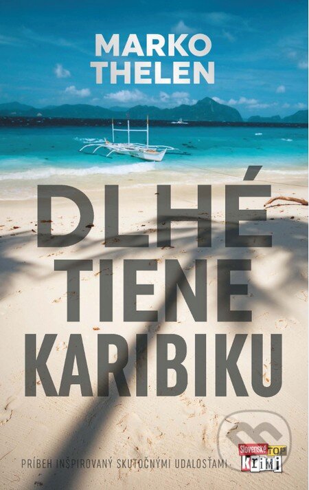 Kniha: Dlhé tiene Karibiku (Marko Thelen). Slovart, 2015 Kniha: Dlhé tiene Karibiku (Marko Thelen). Slovart, 2015