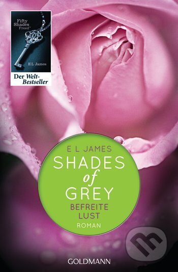 Kniha: Befreite Lust (E L James). Goldmann Verlag, 2012 Kniha: Befreite Lust (E L James). Goldmann Verlag, 2012