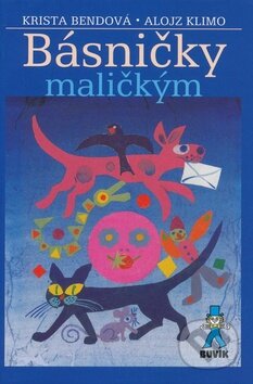 Kniha: Básničky maličkým (Krista Bendová). Buvik, 2015 Kniha: Básničky maličkým (Krista Bendová). Buvik, 2015