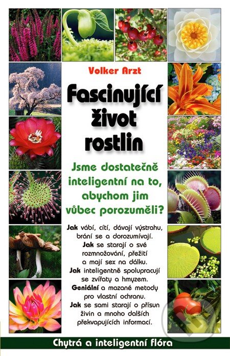 Kniha: Fascinující život rostlin (Volker Arzt). Eugenika, 2015 Kniha: Fascinující život rostlin (Volker Arzt). Eugenika, 2015