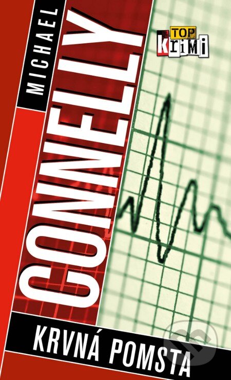 Kniha: Krvná pomsta (Michael Connelly). Slovart, 2015 Kniha: Krvná pomsta (Michael Connelly). Slovart, 2015