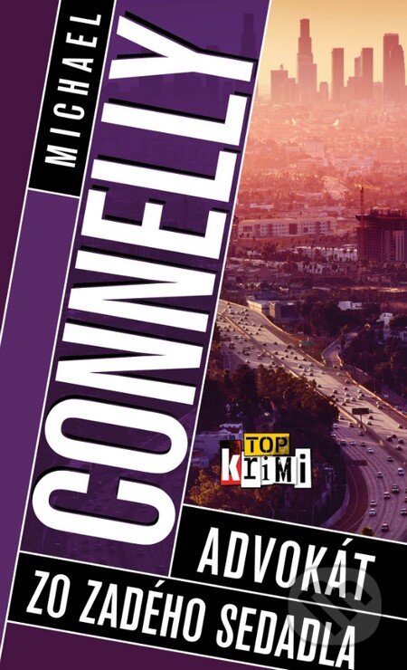 Kniha: Advokát zo zadného sedadla (Michael Connelly). Slovart, 2015 Kniha: Advokát zo zadného sedadla (Michael Connelly). Slovart, 2015