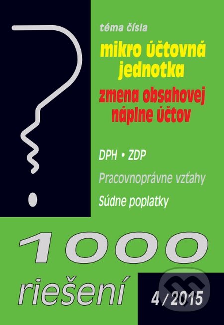Kniha: 1000 riešení 4/2015 (Poradca s.r.o.). Poradca s.r.o., 2015 Kniha: 1000 riešení 4/2015 (Poradca s.r.o.). Poradca s.r.o., 2015