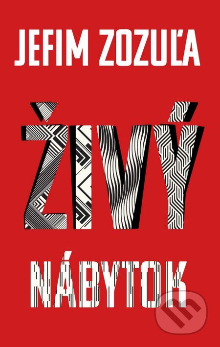 Kniha: Živý nábytok (Jefim Zozuľa). Slovart, 2015 Kniha: Živý nábytok (Jefim Zozuľa). Slovart, 2015