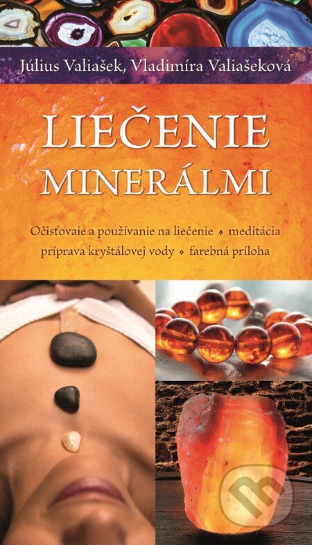 Kniha: Liečenie minerálmi (Július Valiašek a Vladimíra Valiašeková). Slovart, 2015 Kniha: Liečenie minerálmi (Július Valiašek a Vladimíra Valiašeková). Slovart, 2015