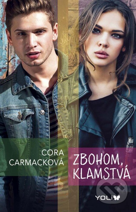 Kniha: Zbohom, klamstvá (Cora Carmack). YOLi, 2015 Kniha: Zbohom, klamstvá (Cora Carmack). YOLi, 2015
