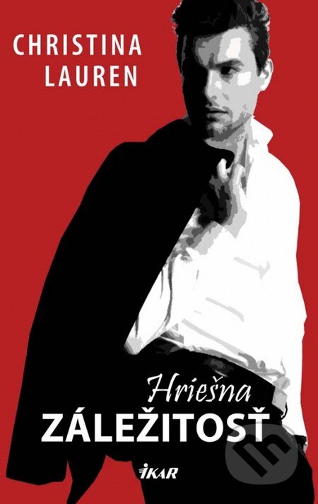 Kniha: Hriešna záležitosť (Christina Lauren). Ikar, 2015 Kniha: Hriešna záležitosť (Christina Lauren). Ikar, 2015