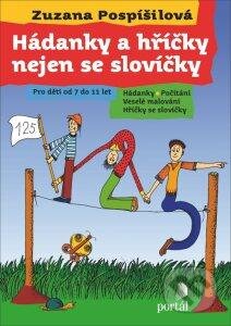 Kniha: Hádanky a hříčky nejen se slovíčky (Zuzana Pospíšilová). Portál, 2015 Kniha: Hádanky a hříčky nejen se slovíčky (Zuzana Pospíšilová). Portál, 2015