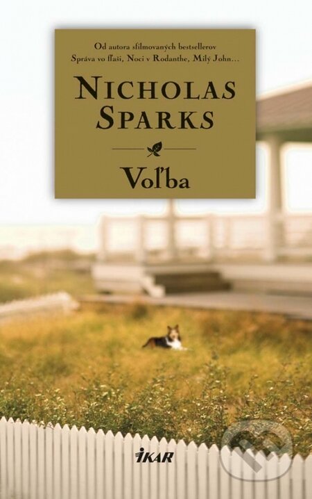 Kniha: Voľba (Nicholas Sparks). Ikar, 2015 Kniha: Voľba (Nicholas Sparks). Ikar, 2015
