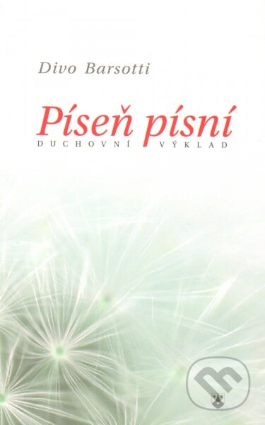 Kniha: Píseň písní (Divo Barsotti). Karmelitánské nakladatelství, 2013 Kniha: Píseň písní (Divo Barsotti). Karmelitánské nakladatelství, 2013