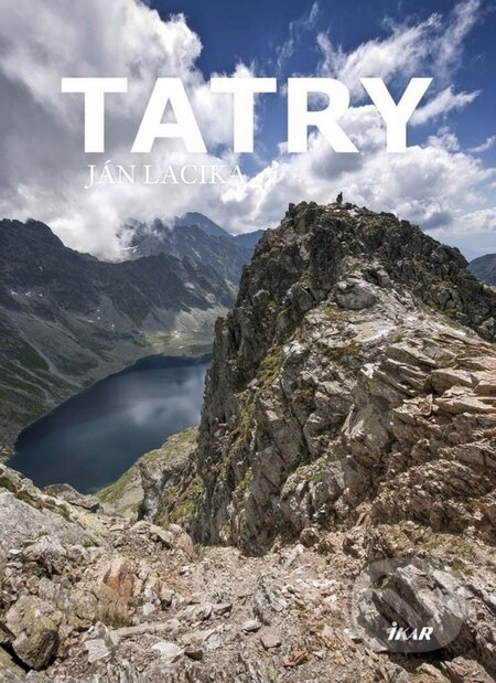 Kniha: Tatry (Ján Lacika). Ikar, 2015 Kniha: Tatry (Ján Lacika). Ikar, 2015
