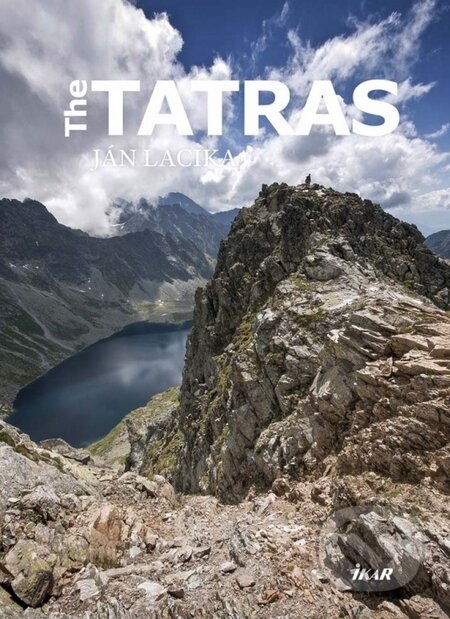 Kniha: The Tatras (Ján Lacika). Ikar, 2015 Kniha: The Tatras (Ján Lacika). Ikar, 2015