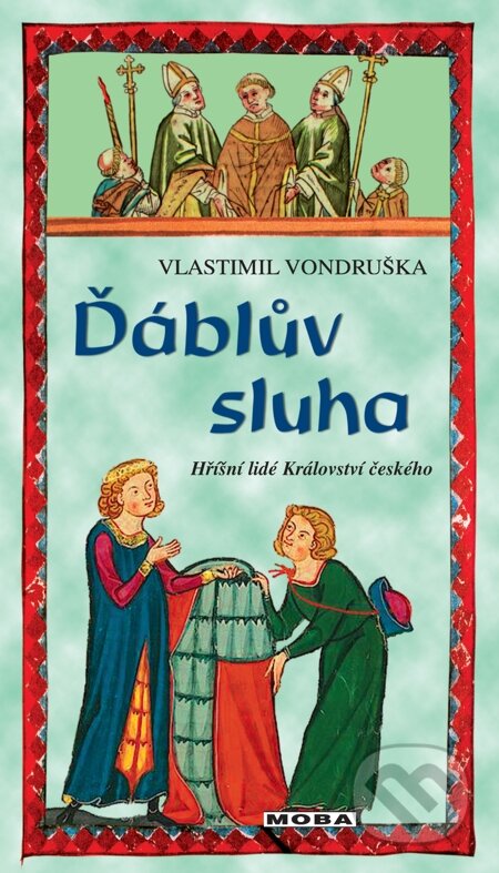 E-kniha: Ďáblův sluha (Vlastimil Vondruška). Moba, 2014 E-kniha: Ďáblův sluha (Vlastimil Vondruška). Moba, 2014