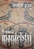 Kniha: Svátost manželství (Anselm Grün). Karmelitánské nakladatelství, 2010 Kniha: Svátost manželství (Anselm Grün). Karmelitánské nakladatelství, 2010
