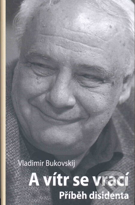 E-kniha: A vítr se vrací (Bukovskij Vladimír a Vladimír Bukovskij). Volvox Globator, 2012 E-kniha: A vítr se vrací (Bukovskij Vladimír a Vladimír Bukovskij). Volvox Globator, 2012