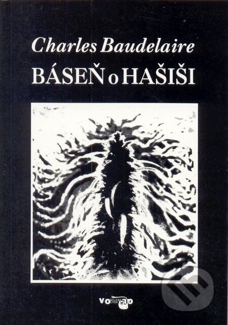 E-kniha: Báseň o hašiši (Charles Baudelaire). Volvox Globator, 2006 E-kniha: Báseň o hašiši (Charles Baudelaire). Volvox Globator, 2006