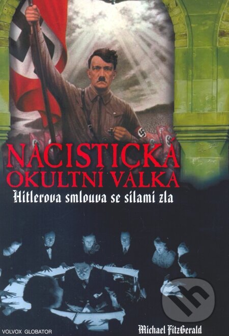 E-kniha: Nacistická okultní válka (Michael FitzGerald). Volvox Globator, 2014 E-kniha: Nacistická okultní válka (Michael FitzGerald). Volvox Globator, 2014