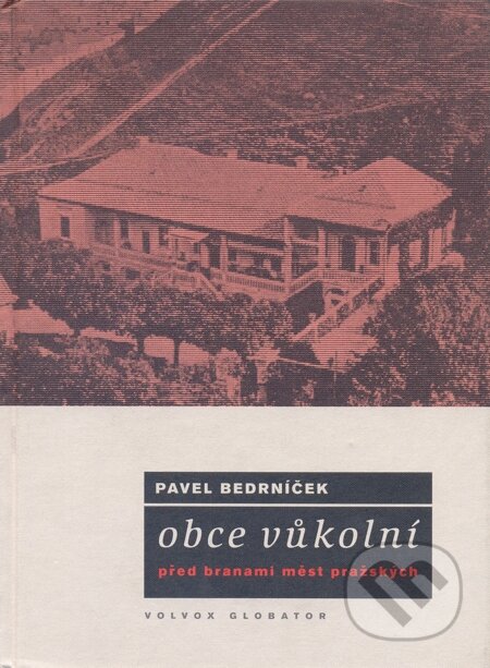 E-kniha: Obce vůkolní (Pavel Bedrníček). Volvox Globator, 2006 E-kniha: Obce vůkolní (Pavel Bedrníček). Volvox Globator, 2006