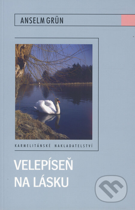 Kniha: Velepíseň na lásku (Anselm Grün). Karmelitánské nakladatelství, 2009 Kniha: Velepíseň na lásku (Anselm Grün). Karmelitánské nakladatelství, 2009