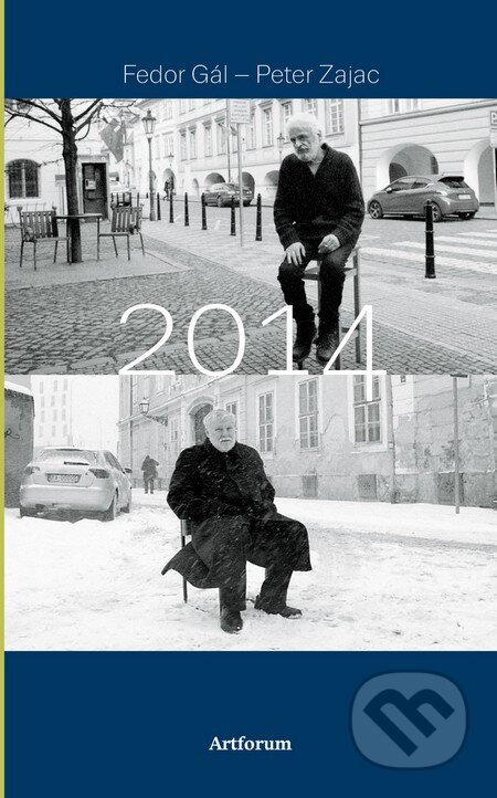 Kniha: 2014 (Fedor Gál a Peter Zajac). Artforum, 2015 Kniha: 2014 (Fedor Gál a Peter Zajac). Artforum, 2015