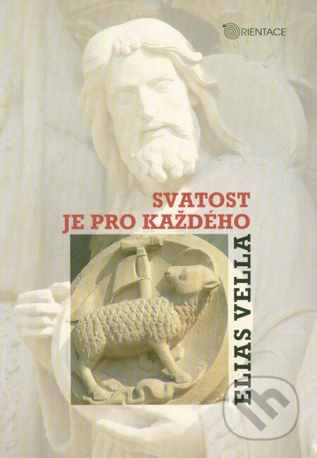 Kniha: Svatost je pro každého (Elias Vella). Karmelitánské nakladatelství, 2007 Kniha: Svatost je pro každého (Elias Vella). Karmelitánské nakladatelství, 2007