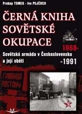 Kniha: Černá kniha sovětské okupace (Ivo Pejčoch a Prokop Tomek). Svět křídel, 2015 Kniha: Černá kniha sovětské okupace (Ivo Pejčoch a Prokop Tomek). Svět křídel, 2015