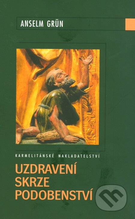 Kniha: Uzdravení skrze podobenství (Anselm Grün). Karmelitánské nakladatelství, 2012 Kniha: Uzdravení skrze podobenství (Anselm Grün). Karmelitánské nakladatelství, 2012