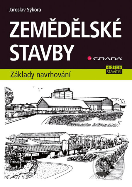 E-kniha: Zemědělské stavby (Jaroslav Sýkora). Grada, 2014 E-kniha: Zemědělské stavby (Jaroslav Sýkora). Grada, 2014