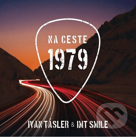 Hudobné CD: Ivan Tásler & IMT Smile: Na Ceste 1979 (Universal Music). Universal Music, 2015 Hudobné CD: Ivan Tásler & IMT Smile: Na Ceste 1979 (Universal Music). Universal Music, 2015