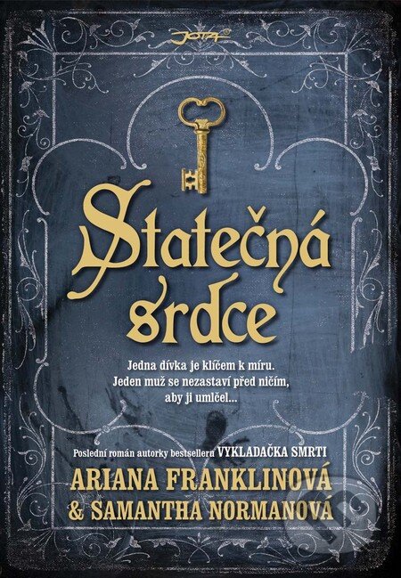 Kniha: Statečná srdce (Ariana Franklin a Samantha Norman). Jota, 2015 Kniha: Statečná srdce (Ariana Franklin a Samantha Norman). Jota, 2015