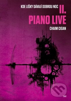 Kniha: Piano live (Chaim Cigan). Torst, 2015 Kniha: Piano live (Chaim Cigan). Torst, 2015