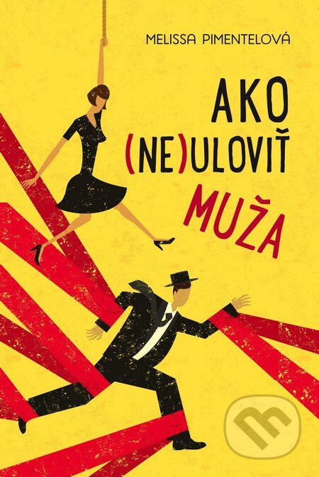 Kniha: Ako (ne)uloviť muža (Melissa Pimentel). Fortuna Libri, 2015 Kniha: Ako (ne)uloviť muža (Melissa Pimentel). Fortuna Libri, 2015