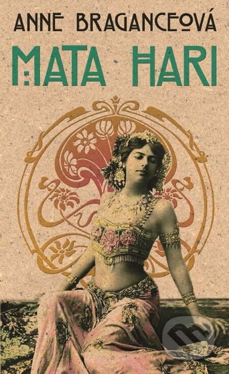 E-kniha: Mata Hari (Anne Braganceová). Metafora, 2014 E-kniha: Mata Hari (Anne Braganceová). Metafora, 2014