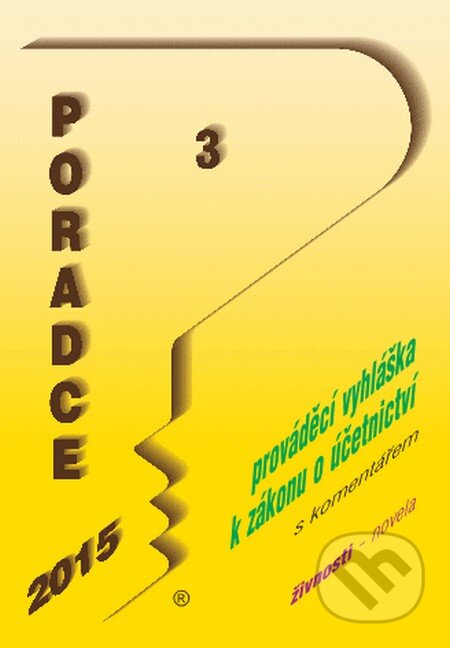 Poradce 3/2015 (Poradce s.r.o.). Poradce s.r.o., 2015 Poradce 3/2015 (Poradce s.r.o.). Poradce s.r.o., 2015