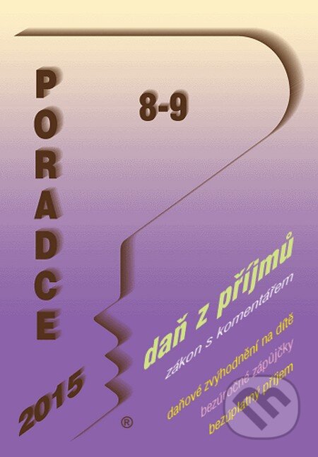 Poradce 8-9/2015 (Poradce s.r.o.). Poradce s.r.o., 2015 Poradce 8-9/2015 (Poradce s.r.o.). Poradce s.r.o., 2015