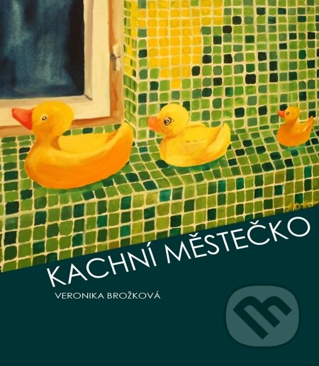 E-kniha: Kachní městečko (Veronika Brožková). Má kniha.cz, 2015 E-kniha: Kachní městečko (Veronika Brožková). Má kniha.cz, 2015