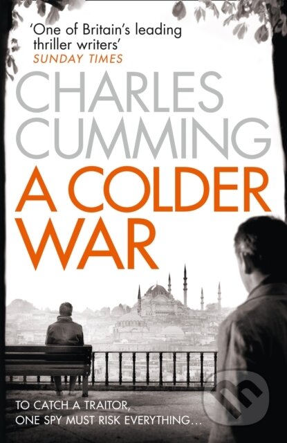 Kniha: A Colder War (Charles Cumming). HarperCollins, 2015 Kniha: A Colder War (Charles Cumming). HarperCollins, 2015