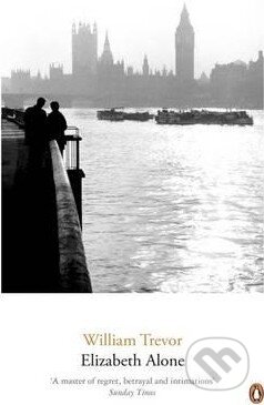Kniha: Elizabeth Alone (William Trevor). Penguin Books Kniha: Elizabeth Alone (William Trevor). Penguin Books