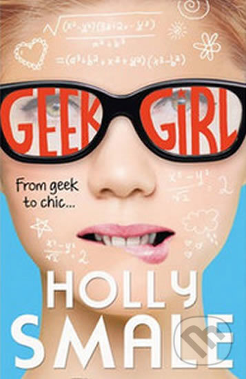 Kniha: Geek Girl (Holly Smale). HarperCollins, 2013 Kniha: Geek Girl (Holly Smale). HarperCollins, 2013
